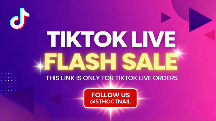 TIKTOK LIVE FLASH SALE - 5thOct Nail